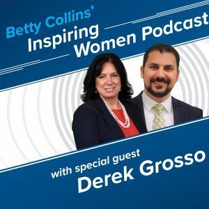 Inspiring Women, Episode 8:  Are You Hanging with the Right People? (with Derek Grosso)