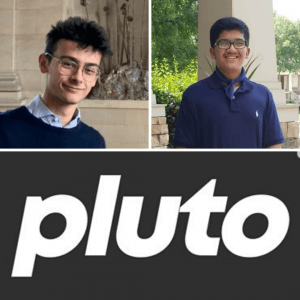 Noah Valens and Shourya Seth, Pluto Delivery