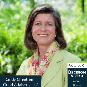 Decision Vision Episode 78:  Should I Join a Non-Profit Board? – An Interview with Cindy Cheatham, Good Advisors