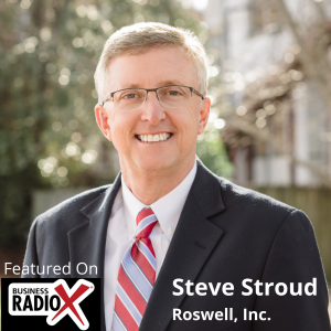 Doing Business in Roswell, with Steve Stroud, Roswell Inc.