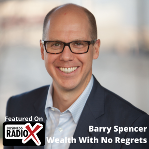 Barry Spencer, Wealth With No Regrets