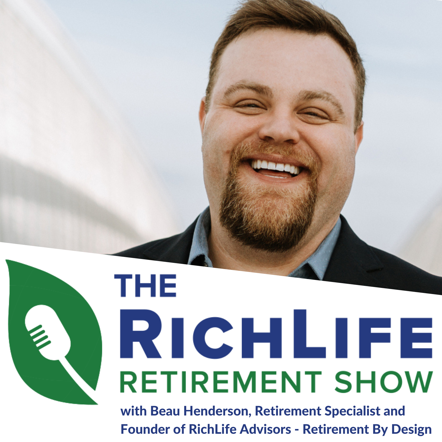 cover of episode RichLife Retirement Show with Beau Henderson and Bill Maine #025