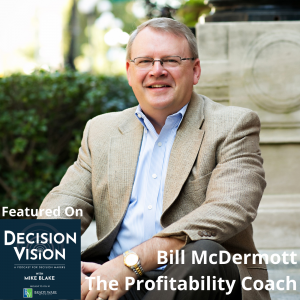 The “5 C’s” a Business Must Pass to Get a Loan Approved, with Bill McDermott, The Profitability Coach