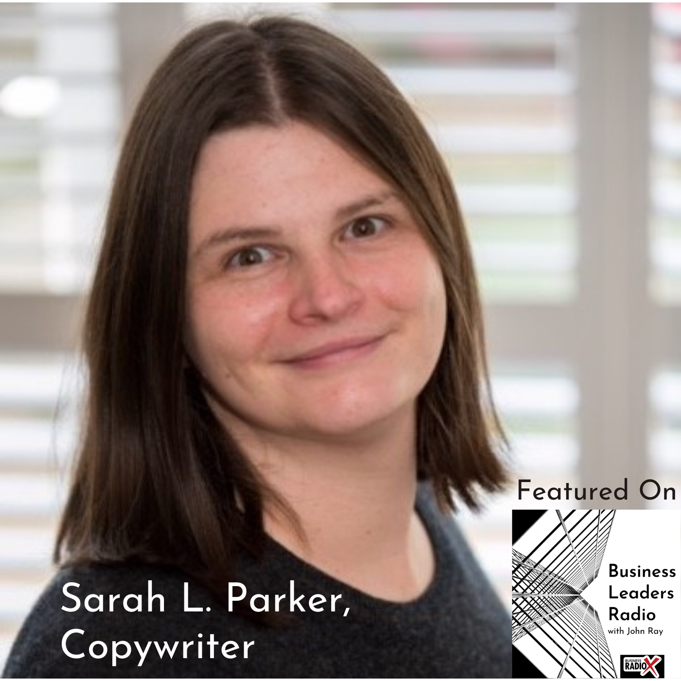 Business Leaders Radio Sarah L. Parker