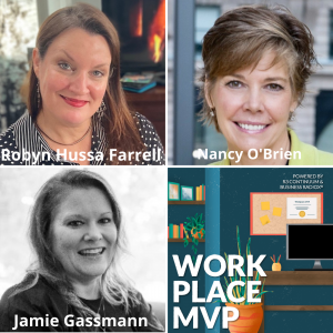 Workplace MVP: Robyn Hussa Farrell, Sharpen, and Nancy O’Brien, Experience Happiness