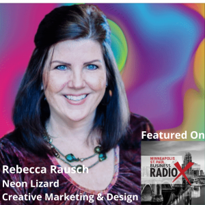 Foundational Branding Makes Marketing Much Easier, with Rebecca Rausch, Neon Lizard Creative