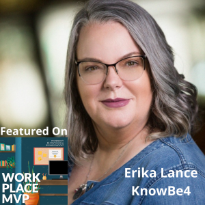 Workplace MVP: Erika Lance, Chief Human Resources Officer, KnowBe4
