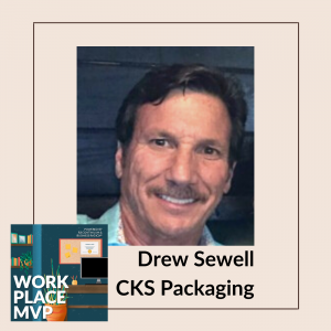 Workplace MVP: Drew Sewell, CKS Packaging