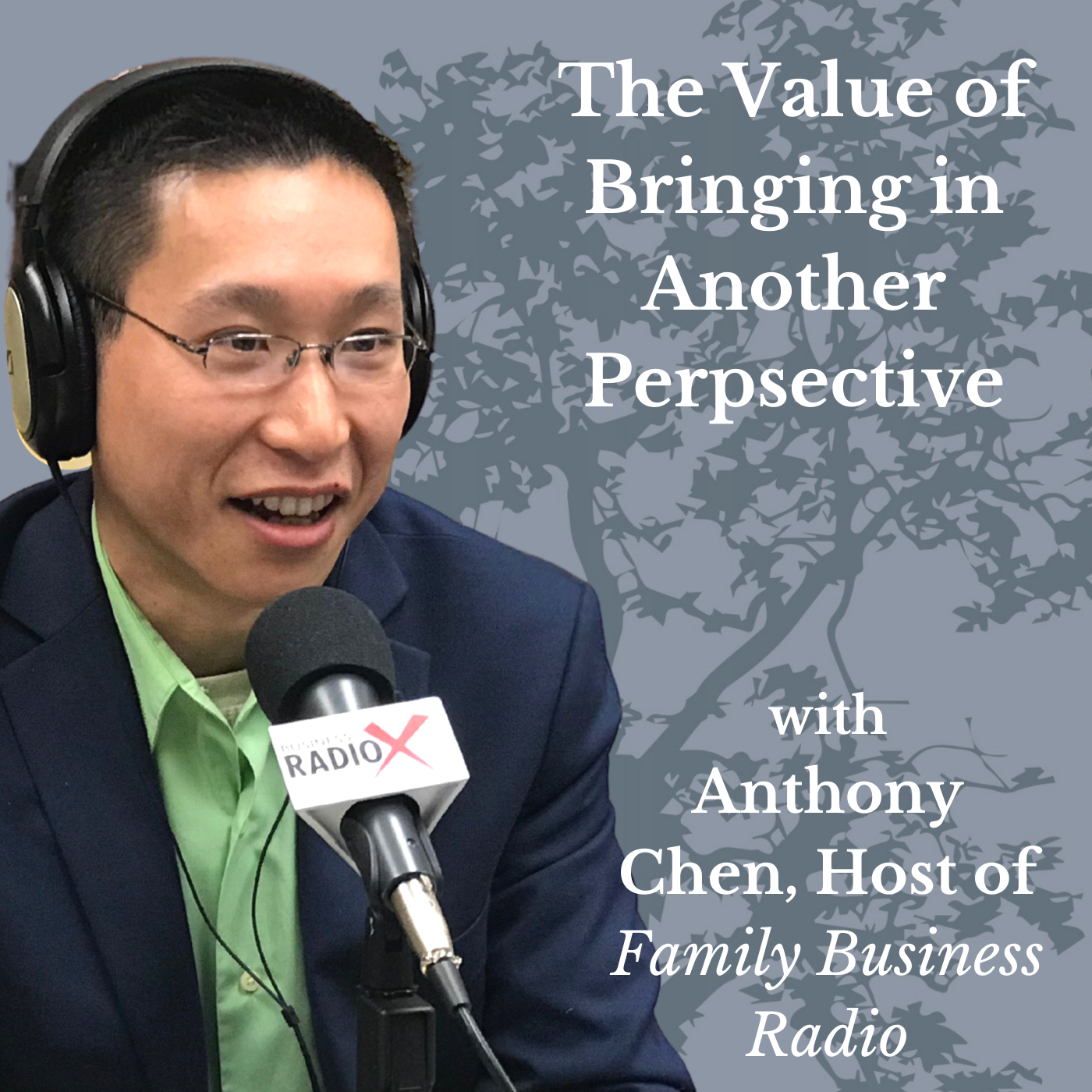 Family Business Radio Anthony Chen