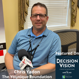 Decision Vision Episode 145:  Should I Start a Foundation? – An Interview with Chris Yadon, The Younique Foundation
