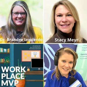 Workplace MVP :  Brandee Izquierdo, SAFE Project, and Stacy Meyr, Athletico Physical Therapy
