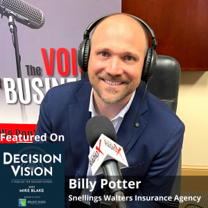 Decision Vision Episode 168: Should I Adopt the Entrepreneurial Operating System (EOS)?- An Interview with Billy Potter, Snellings Walters Insurance Agency