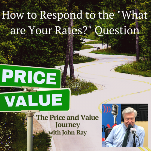 How to Respond to the “What are Your Rates?” Question