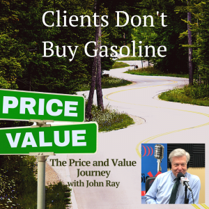 Clients Don’t Buy Gasoline