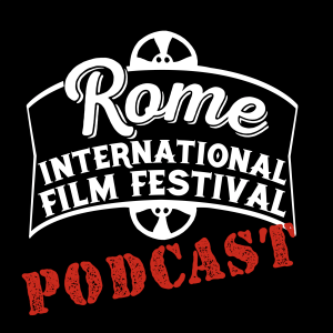 Rome International Film Festival podcast with Leanne Cook, Seth Ingram, and Mark Van Leuven from RIFF