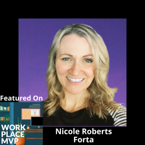 Workplace MVP: Nicole Roberts, Forta