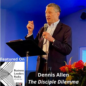 Dennis Allen, Author of “The Disciple Dilemma”