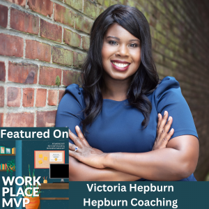 Workplace MVP: Victoria Hepburn, Hepburn Coaching