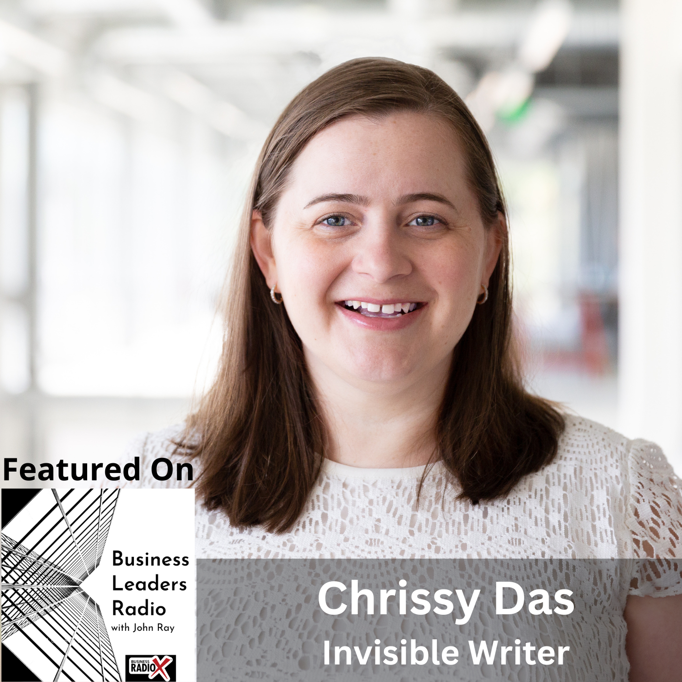 Business Leaders Radio Chrissy Das, Invisible Writer