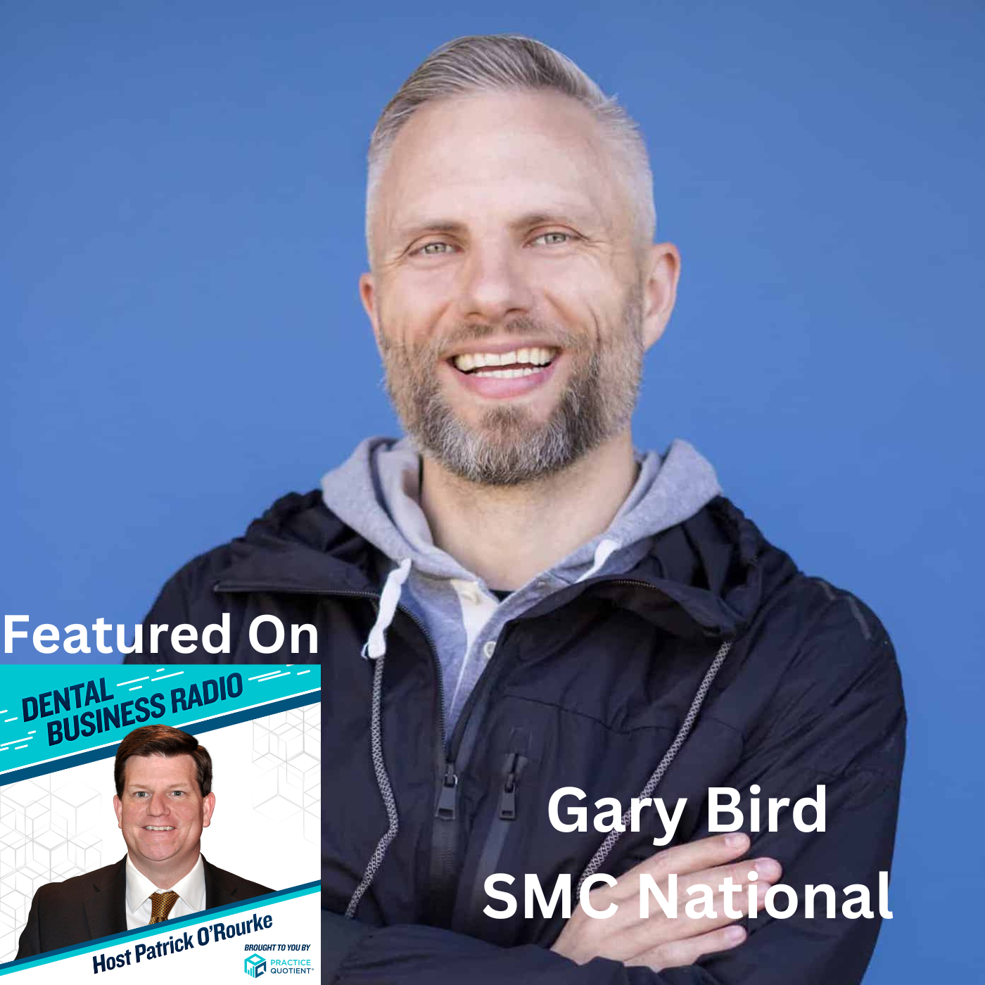 Dental Business Radio Gary Bird