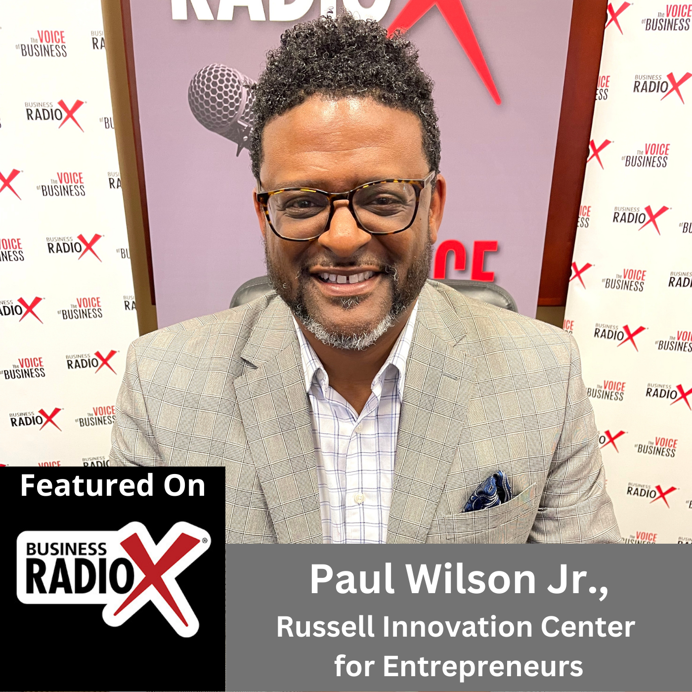 North Fulton Business Radio Paul Wilson Jr., Russell Innovation Center for Entrepreneurs