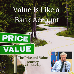 Value Is Like a Bank Account