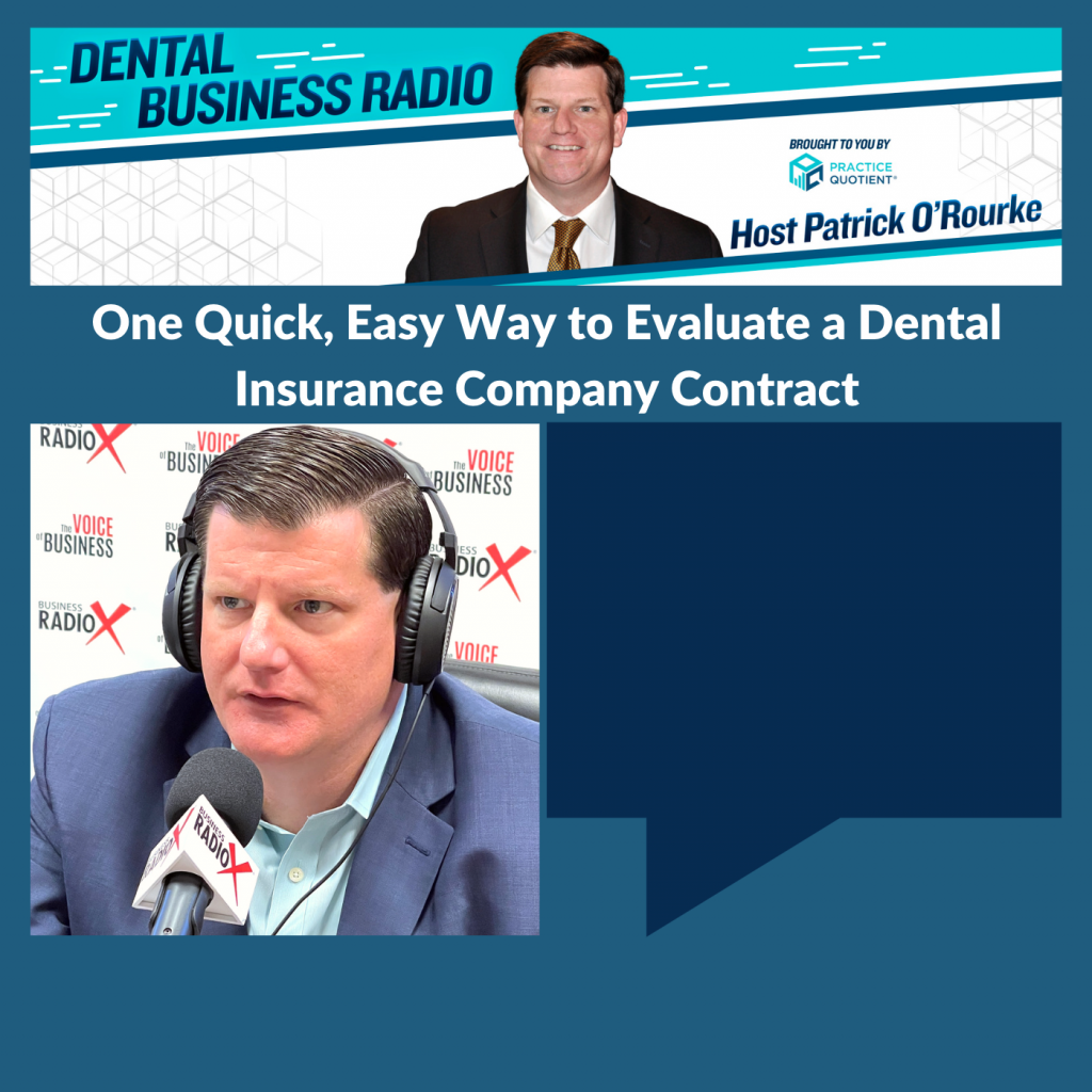 Patrick O Rourke One Quick, Easy Way to Evaluate a Dental Insurance Company Contract ...