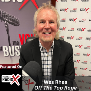 Wes Rhea, Author of Off the Top Rope:  From Professional Wrestling to the Corporate World to the Classroom