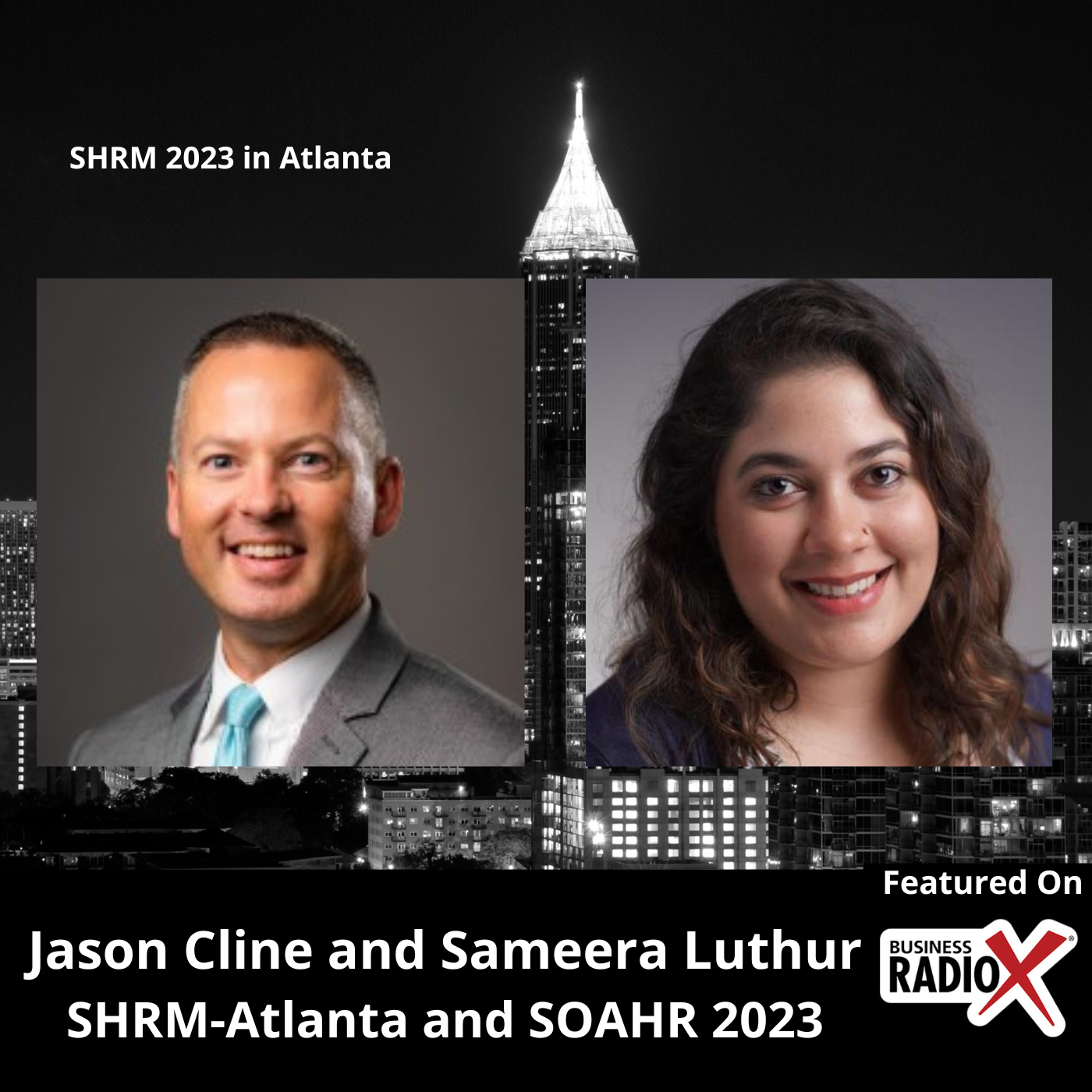 North Fulton Business Radio Jason Cline and Sameera Luthur, SHRM-Atlanta and SOAHR 2023