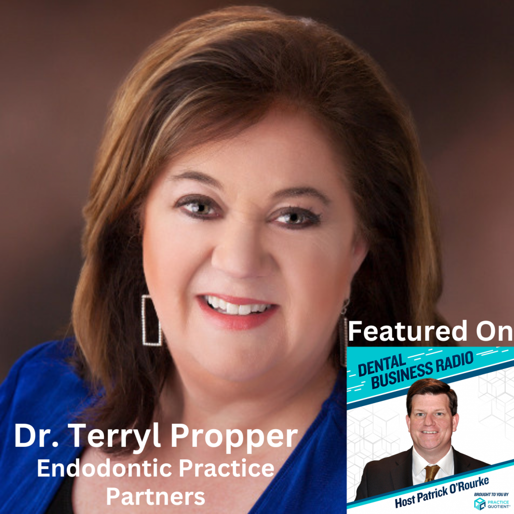 Dr. Terryl Propper, Endodontic Practice Partners Business RadioX