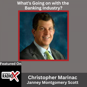 What’s Going on with the Banking Industry?, with Christopher Marinac, Director of Research, Janney Montgomery Scott