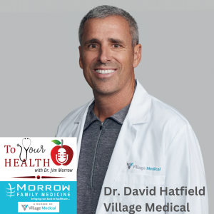 Patient Experience at Village Medical, with Dr. David Hatfield, President of Village Medical