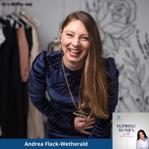Forgiveness, Improv, and the Art of Being Present, with Andrea Flack-Wetherald, Part 2