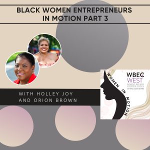 Black Women Entrepreneurs in Motion Part 3