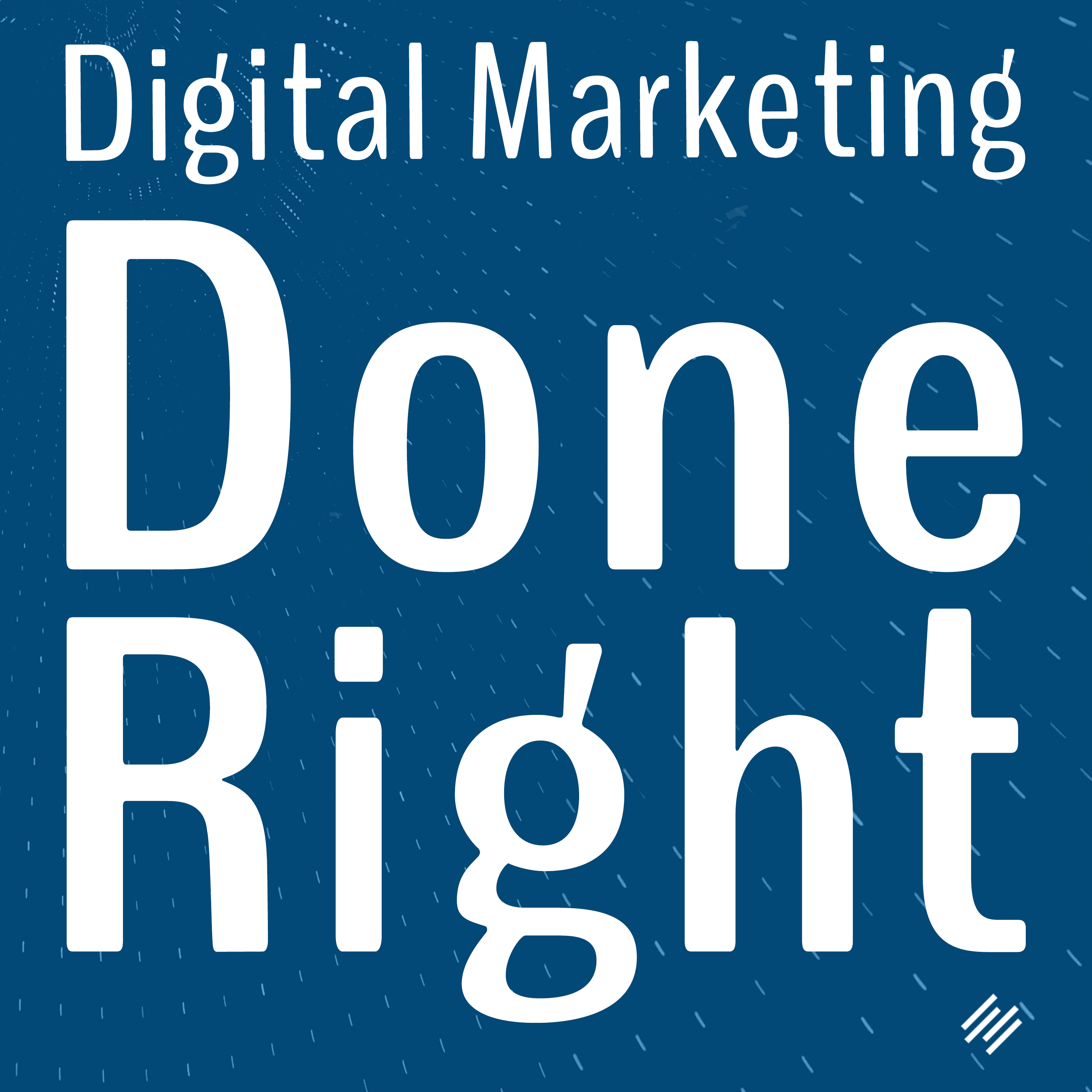 Digital Marketing Done Right Steve-Maurer