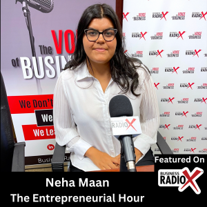 Neha Maan, The Entrepreneurial Hour