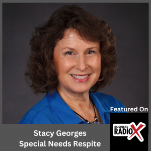 Care for Caregivers of Special Needs Children, with Stacy Georges, Special Needs Respite