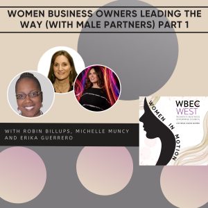 Women Business Owners Leading the Way (With Male Partners) Part 1