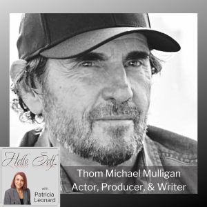 Transforming Can’t into Can: An Interview with Thom Michael Mulligan, Actor, Producer & Writer