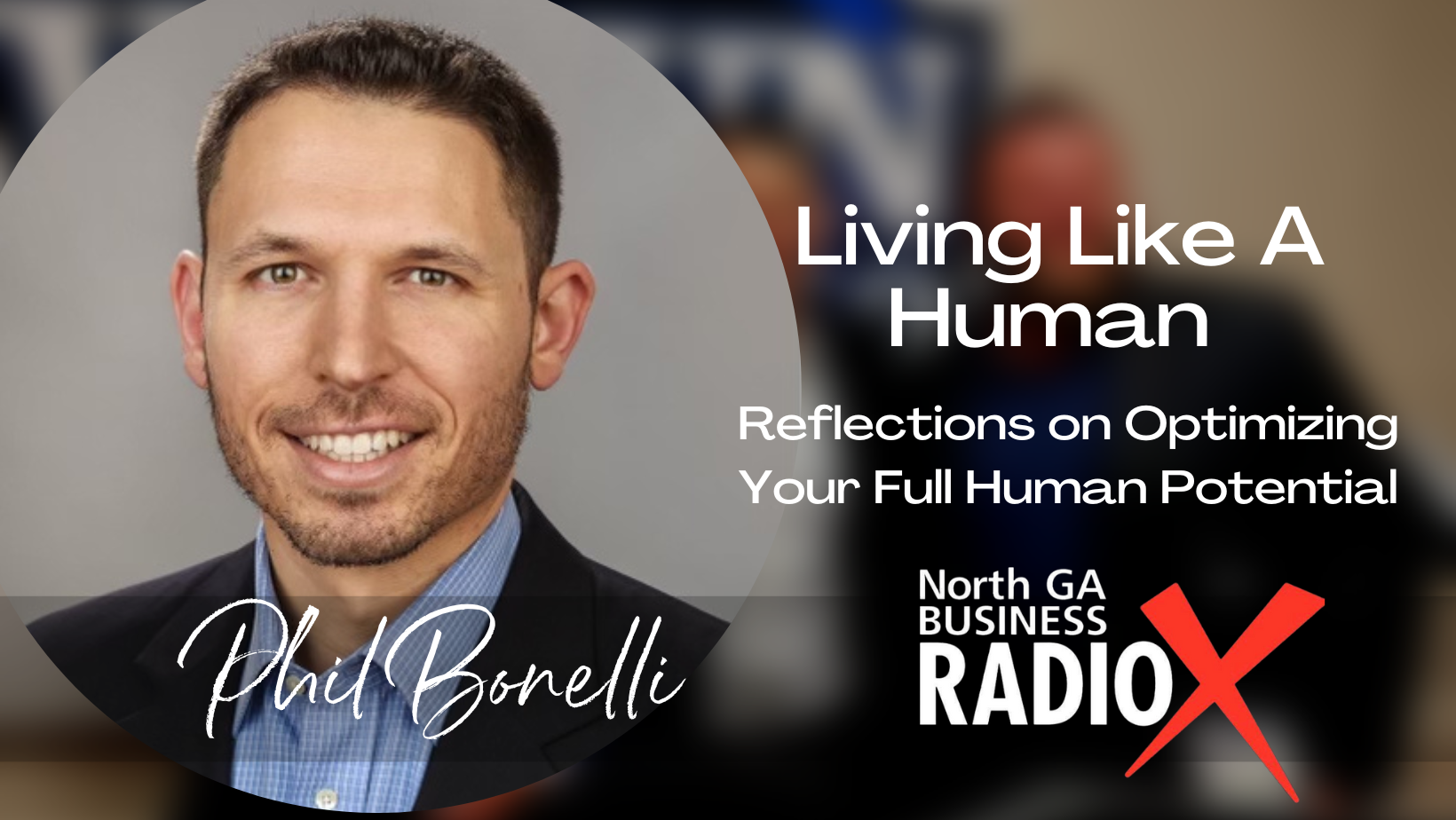 cover of episode Phil Bonelli &#124; Hopewell Farms GA &#8211; &#8220;Living Like A Human&#8221;