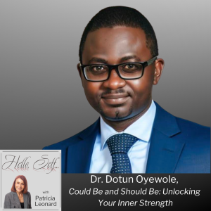 Persistence, Faith, and Success with Dr. Dotun Oyewole, iCare Primary Care, and Author, Could Be and Should Be: Unlocking Your Inner Strength