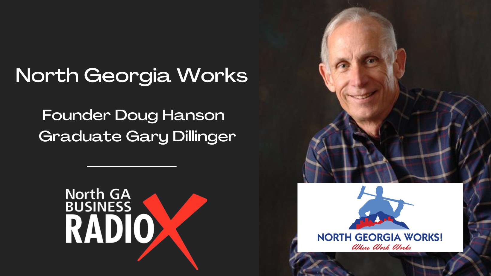 cover of episode North Georgia Works with Founder Doug Hanson and Gary Dillinger