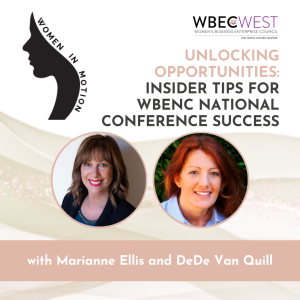 Unlocking Opportunities: Insider Tips for WBENC National Conference Success