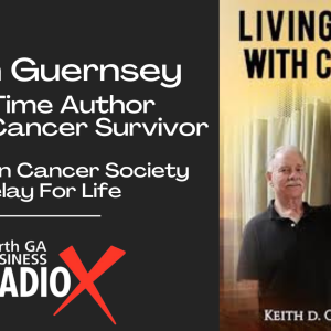 Keith Guernsey  | Author “Living Well With Cancer” and Relay For Life Ambassador