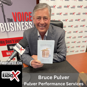 Embracing the Power of Words for Business Improvement, with Bruce Pulver, Author of Above the Chatter, Our Words Matter