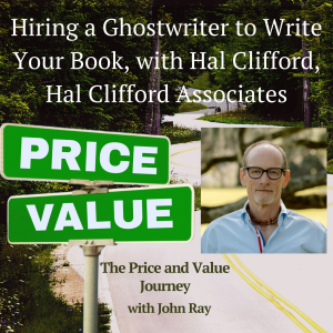 Hiring a Ghostwriter to Write Your Book, with Hal Clifford, Hal Clifford Associates