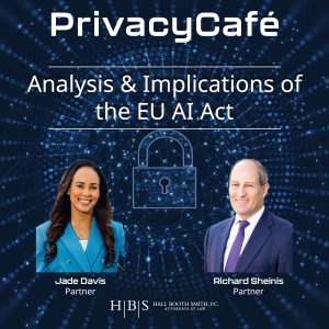 EU AI Act, Richard Sheinis, Jade Davis, Hall Booth Smith