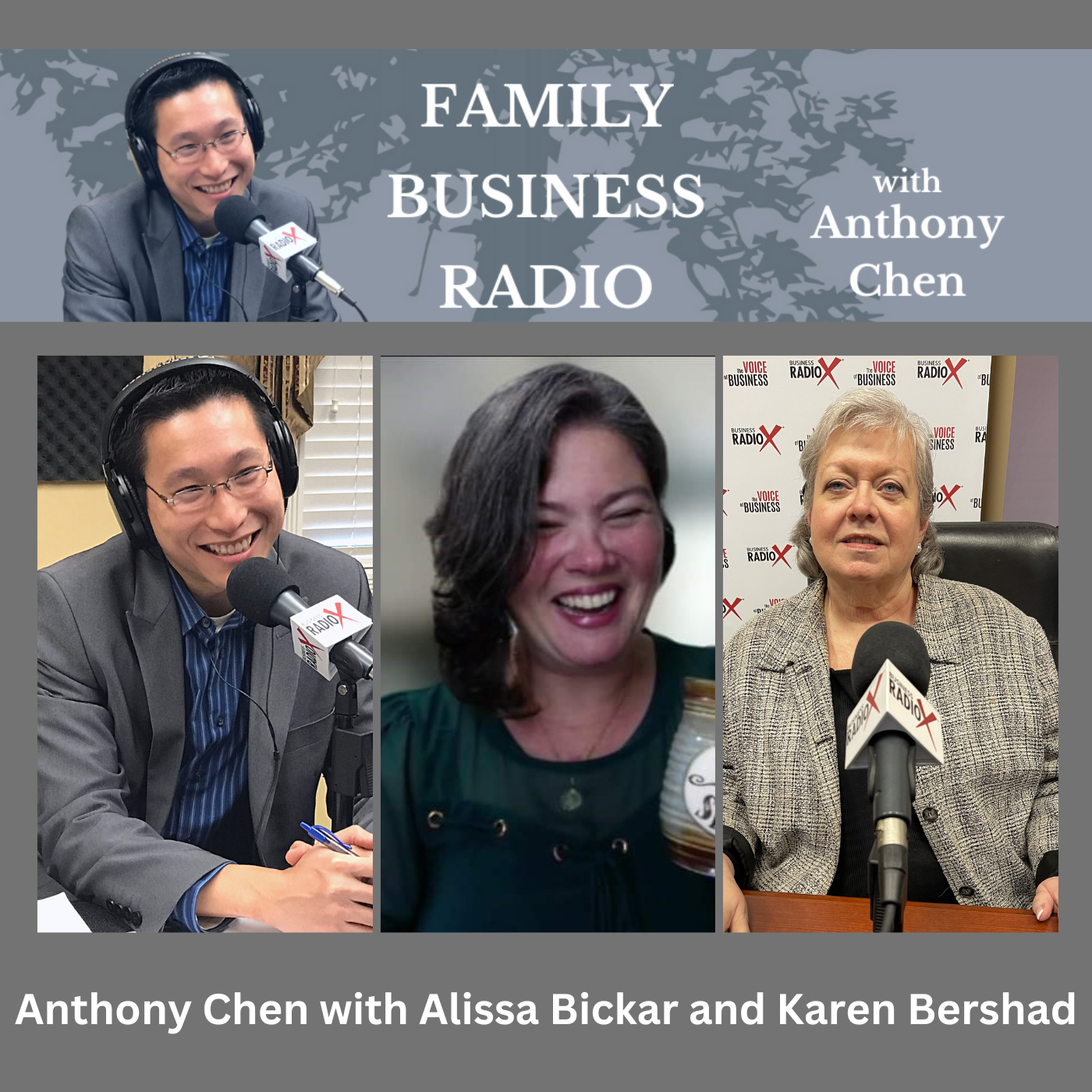 Family Business Radio Alissa Bickar, The Consultress, and Karen Bershad, The Small Business Advisor, with Anthony Chen, Lighthouse Financial