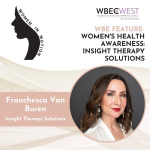 WBE Feature – Women’s Health Awareness: Insight Therapy Solutions