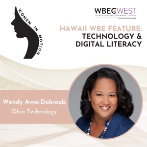 Hawaii WBE Feature: Technology & Digital Literacy